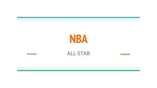 NBA
ALL-STAR
 