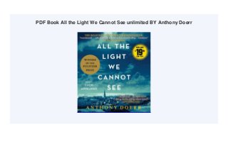 PDF Book All the Light We Cannot See unlimited BY Anthony Doerr
 