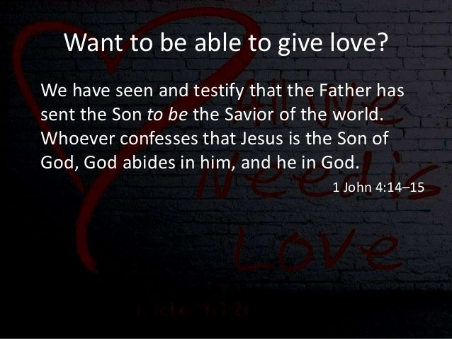 All We Need Is Love 1 John 47 21