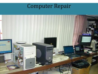 Computer Repair

 