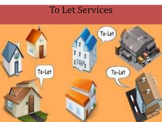 To Let Services

 