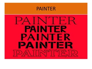PAINTER

 