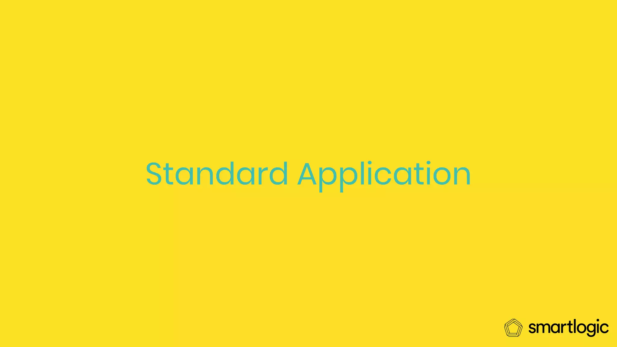 Standard Application
 