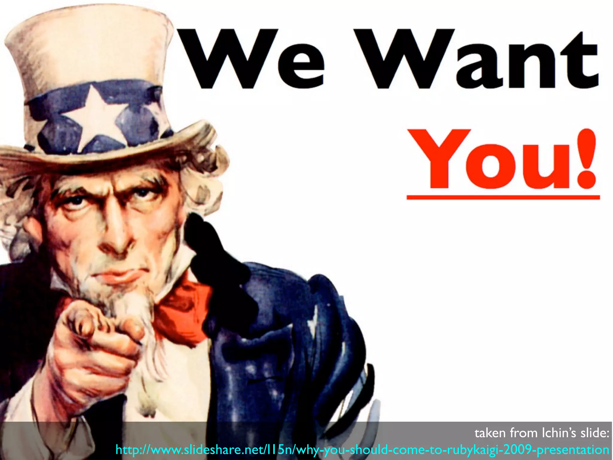 taken from lchin’s slide:
http://www.slideshare.net/l15n/why-you-should-come-to-rubykaigi-2009-presentation
 