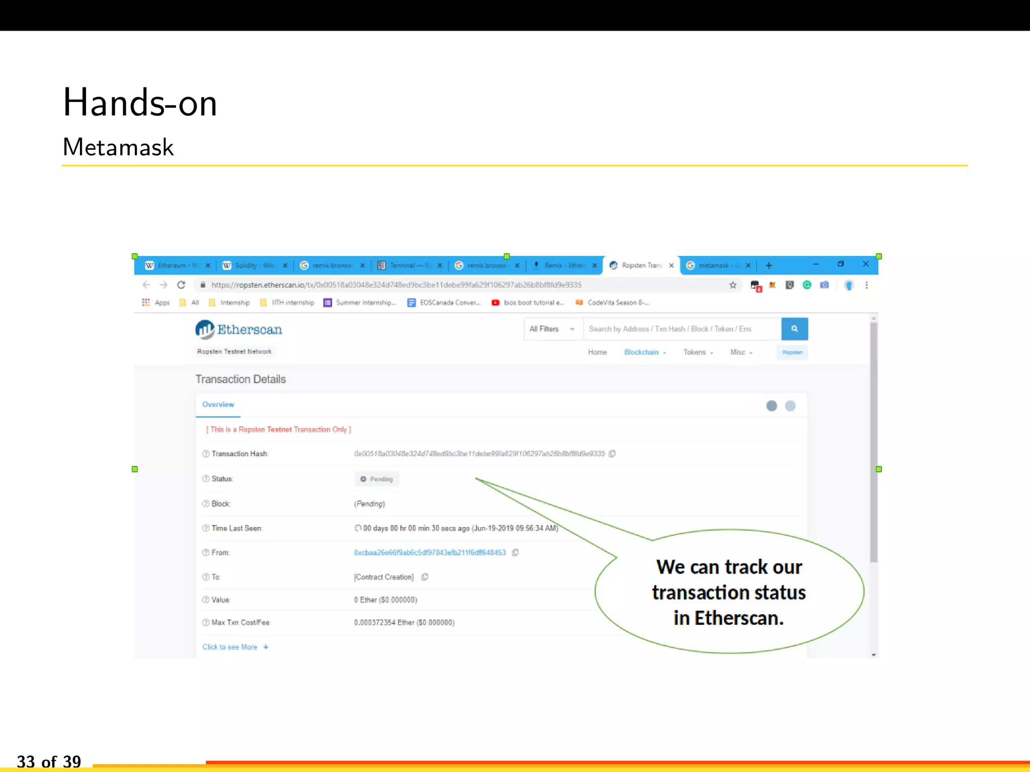 Hands-on
Metamask
33 of 39
 