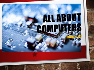 all about the parts of the Computers ict | PPTX
