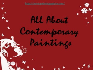 http://www.paintingsgalore.com/




  All About
Contemporary
  Paintings
 