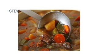 STEWING
 