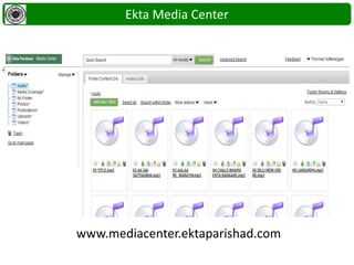 www.mediacenter.ektaparishad.com
Ekta Media Center
 