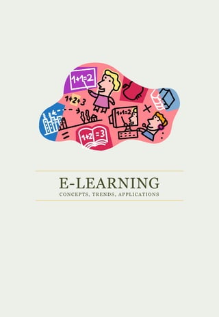 E-LEARNING
CONCEPTS, TRENDS, APPLICATIONS
 