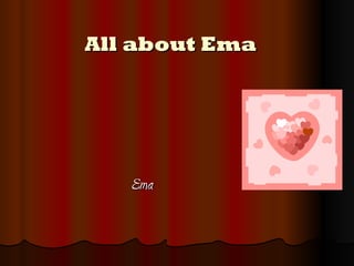 All about Ema   Ema   