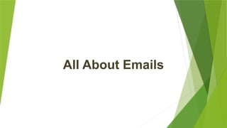 All About Emails
 