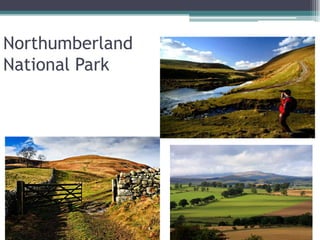 Northumberland
National Park
 
