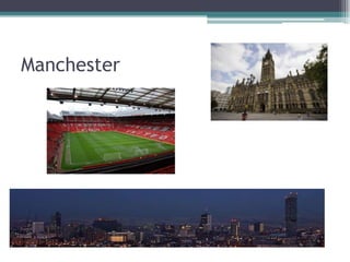 Manchester
 