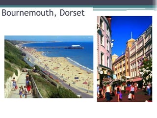 Bournemouth, Dorset
 