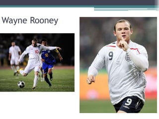 Wayne Rooney
 