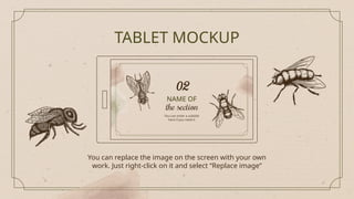 You can replace the image on the screen with your own
work. Just right-click on it and select “Replace image”
TABLET MOCKUP
 