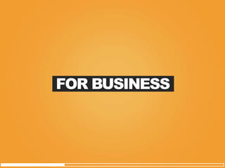 FOR BUSINESS  