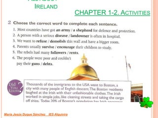 CHAPTER 1-2. ACTIVITIES
María Jesús Duque Sánchez IES Alquivira
ALL ABOUT
IRELAND
 