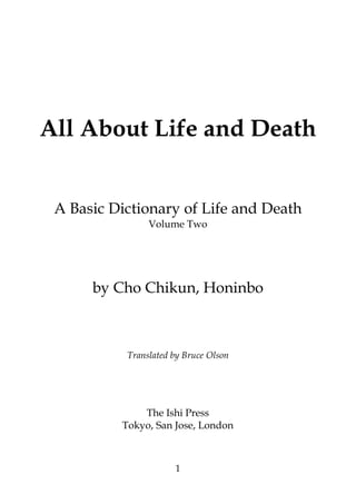 All About Life and Death


 A Basic Dictionary of Life and Death
                Volume Two




      by Cho Chikun, Honinbo



           Translated by Bruce Olson




              The Ishi Press
          Tokyo, San Jose, London



                      1
 