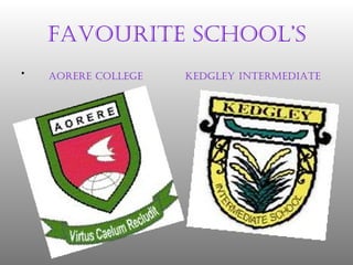 Favourite School’s Aorere College  Kedgley Intermediate   