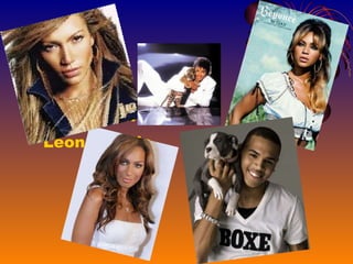 SINGER Beyonce Chris Brown Leona Lewis 