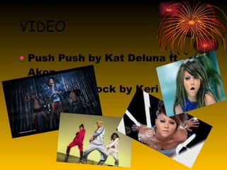 VIDEO Push Push by Kat Deluna ft Akon Pretty Girl Rock by Keri Hilson 