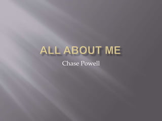 Chase Powell 
 