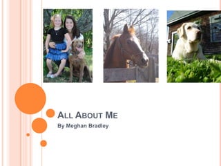 All About Me By Meghan Bradley 