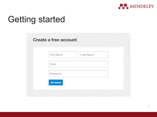 5
Getting started
 