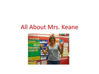 All About Mrs. Keane
 