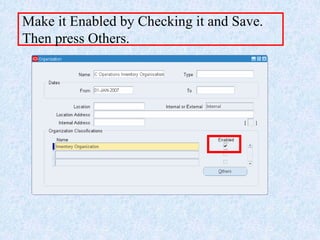 Make it Enabled by Checking it and Save.
Then press Others.
 