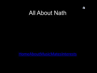 All About Nath




HomeAboutMusicMatesInterests
 