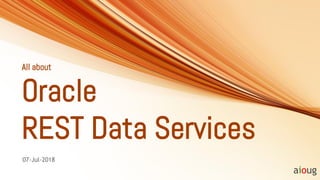 ORDS - Oracle REST Data Services Slide 1