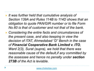  It was further held that cumulative analysis of
Section 139A and Rules 114B to 114D shows that an
obligation to quote PA...
