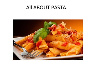 All about pasta | PPT