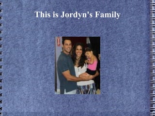 This is Jordyn's Family 