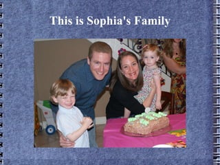 This is Sophia's Family 