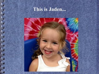 This is Jaden...
 