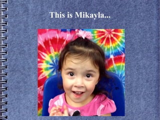 This is Mikayla...
 