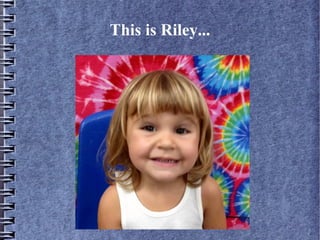 This is Riley...
 