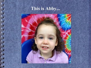 This is Abby...
 