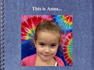 This is Anna...
 