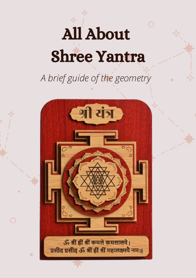 All About
Shree Yantra
A brief guide of the geometry
 