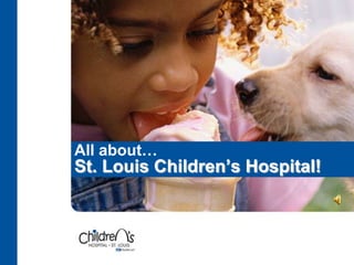 All about… St. Louis Children’s Hospital! 