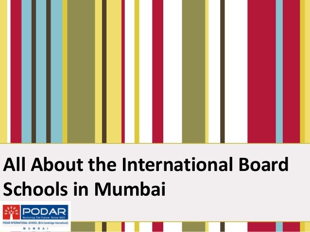 All About the International Board
Schools in Mumbai
 