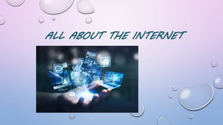ALL ABOUT THE INTERNET
 