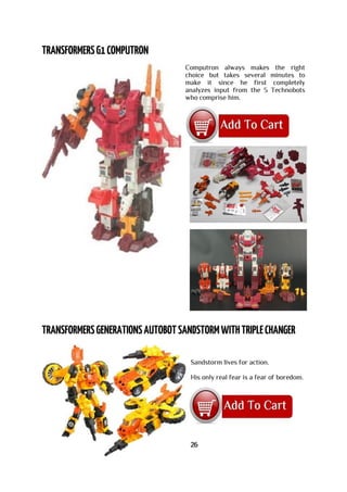 Computron always makes the right
choice but takes several minutes to
make it since he first completely
analyzes input from the 5 Technobots
who comprise him.
Sandstorm lives for action.
His only real fear is a fear of boredom.
26
 