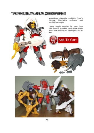 Magnaboss physically combines Prowl's
ferocity, Silverbolt's swiftness and
Ironhide's strength.
Having fought together for eons from
their time as Autobots, their spark fusion
into a new persona is a rousing success as
well.
46
 