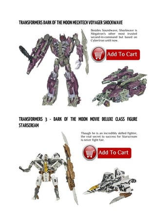 Besides Soundwave, Shockwave is
Megatron's other most trusted
second-in-command but based on
Cybertron until now.
Though he is an incredibly skilled fighter,
the real secret to success for Starscream
is never fight fair.
 